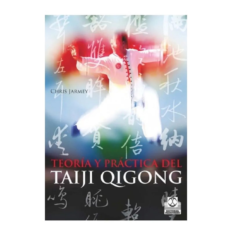 TEORIA Y PRACTICA DEL TAIJI QIGONG