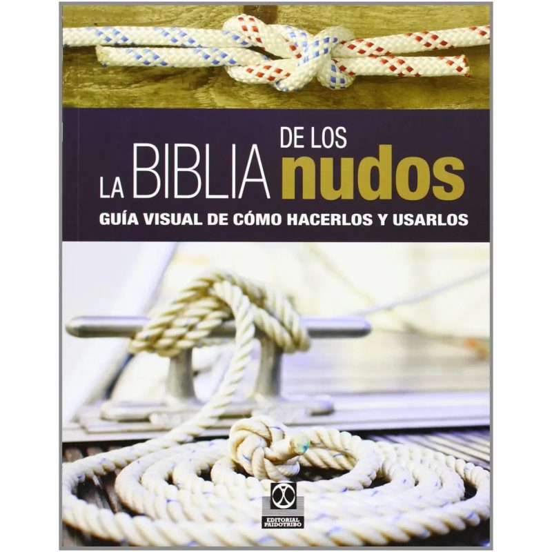 BIBLIA DE LOS NUDOS GUIA VISUAL DE