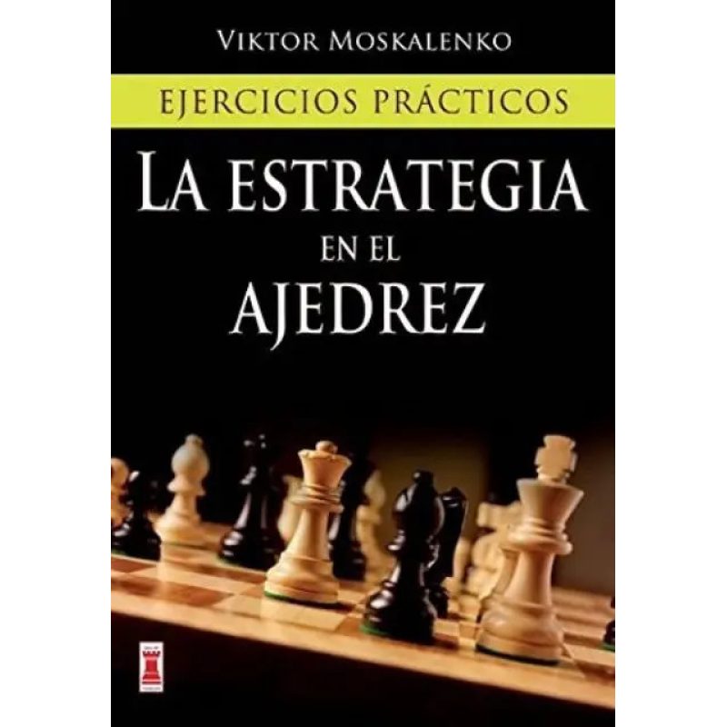 ESTRATEGIA EN EL AJEDREZ LA