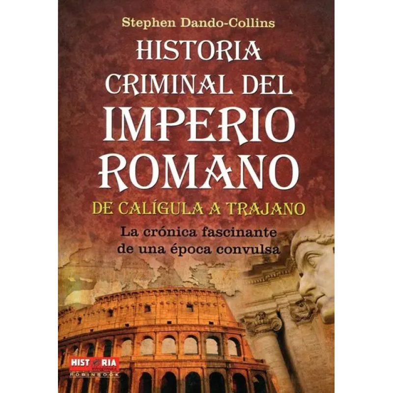 HISTORIA CRIMINAL DEL IMPERIO ROMANO