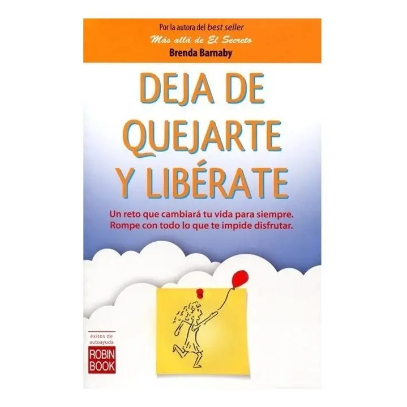 DEJA DE QUEJARTE Y LIBERATE