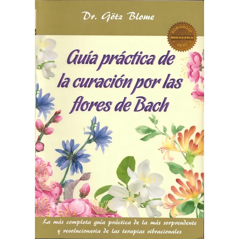 GUIA PRACTICA DE LA CURACION POR FLORES DE BACH (MASTERS)