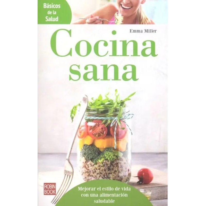 COCINA SANA  BASICOS DE LA SALUD