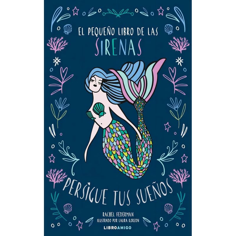 PEQUE/O LIBRO DE LAS SIRENAS  PERSIGUE TUS SUE/OS  EL