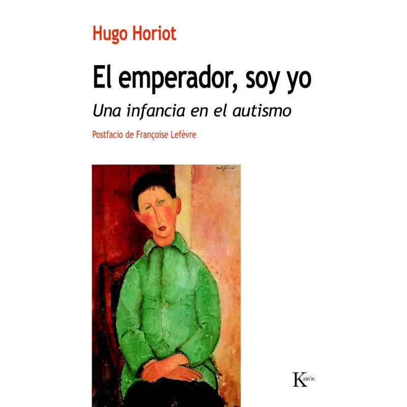 EMPERADOR  SOY YO  UNA INFANCIA EN EL AUTISMO  EL