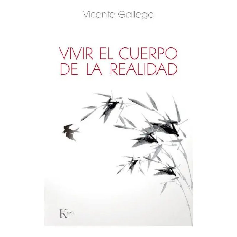 VIVIR EL CUERPO DE LA REALIDAD