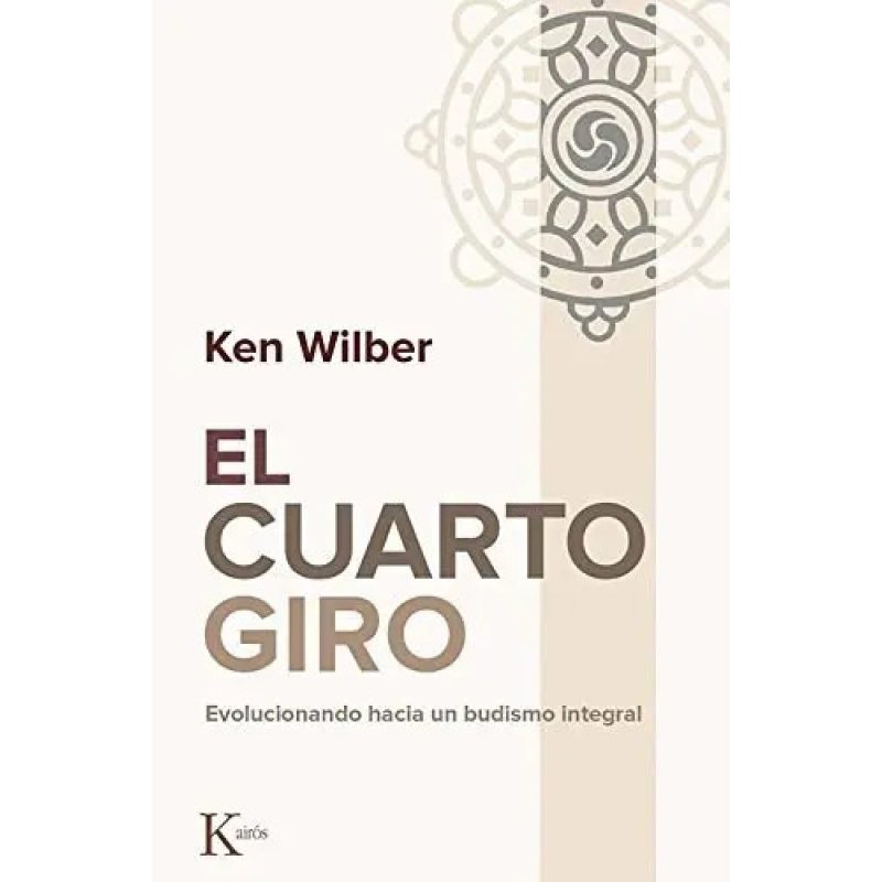 EL CUARTO GIRO EVOLUCIONANDO HACIA UN BUDISMO INTEGRAL