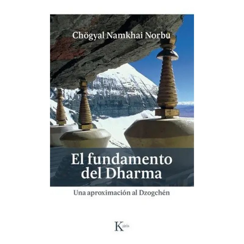 FUNDAMENTO DEL DHARMA  UNA APROXIMACION AL DZOGCHEN  EL