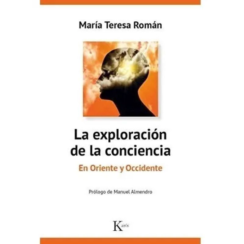 EXPLORACION DE LA CONCIENCIA  EN ORIENTE Y OCCIDENTE  LA