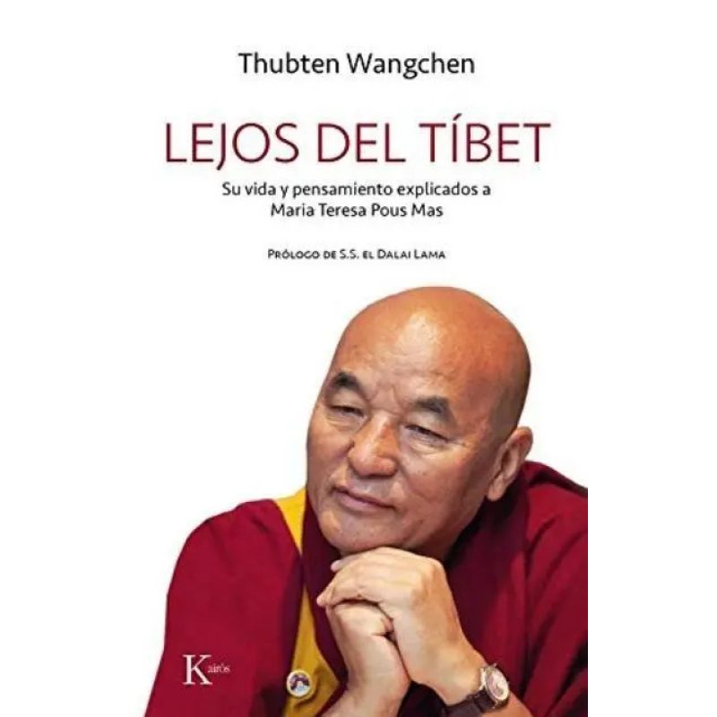 LEJOS DEL TIBET  VIDA Y PENSAMIENTO DEL LAMA THUBTEN WANGCHEN