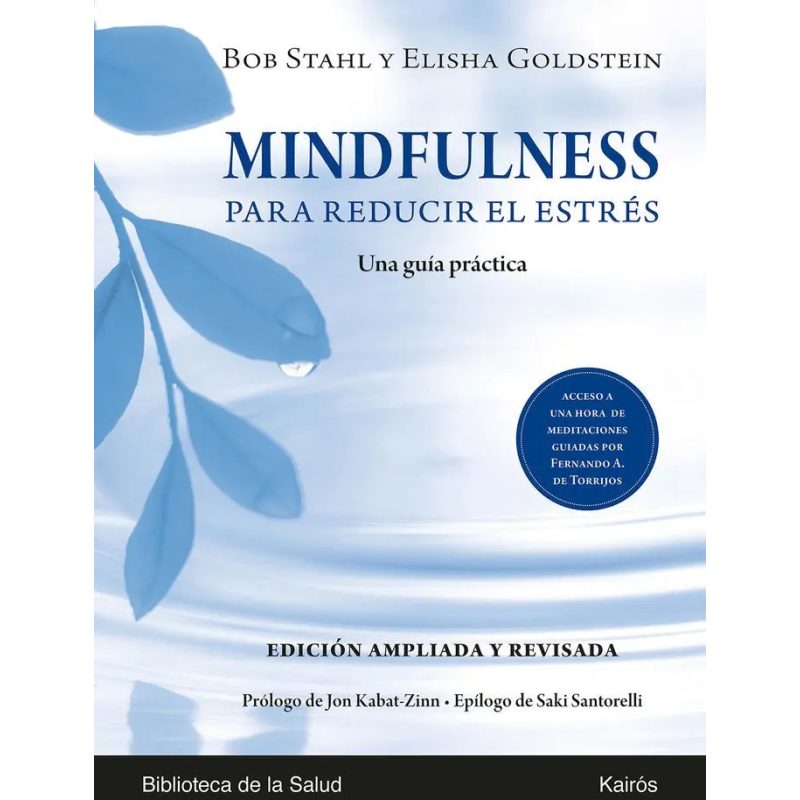 MINDFULNESS PARA REDUCIR EL ESTRES (AMPLIADA Y REVISADA)