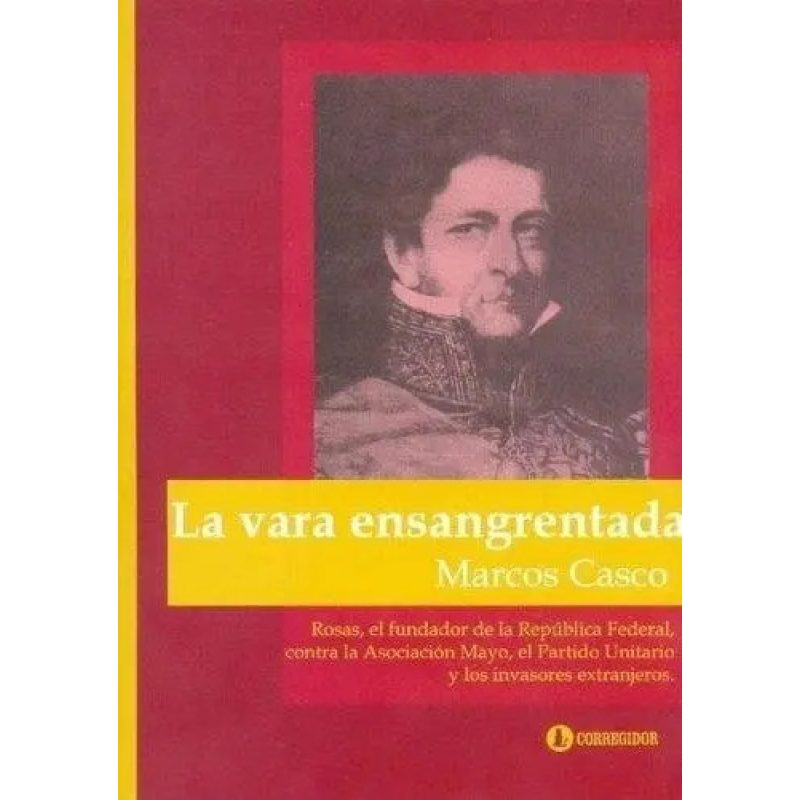 LA VARA ENSANGRENTADA ROSASEL FUNDADOR DE LA REPU 1AED