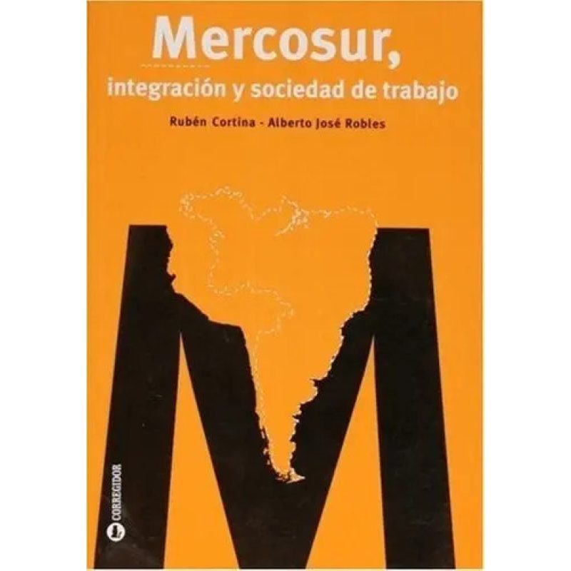 MERCOSUR INTEGRACION Y SOCIEDAD DE TRABAJO 1AED
