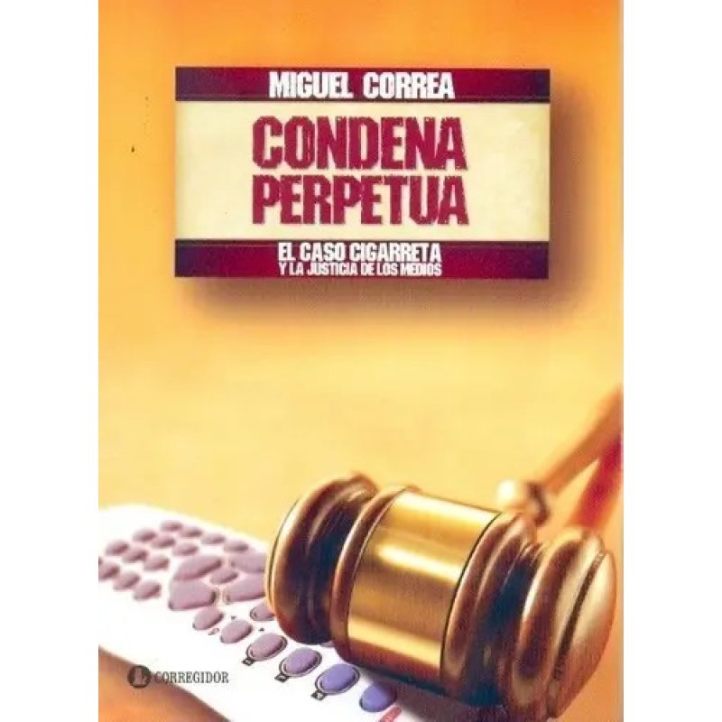 CONDENA PERPETUA EL CASO CIGARRETA Y LA JUSTICIA 1AED