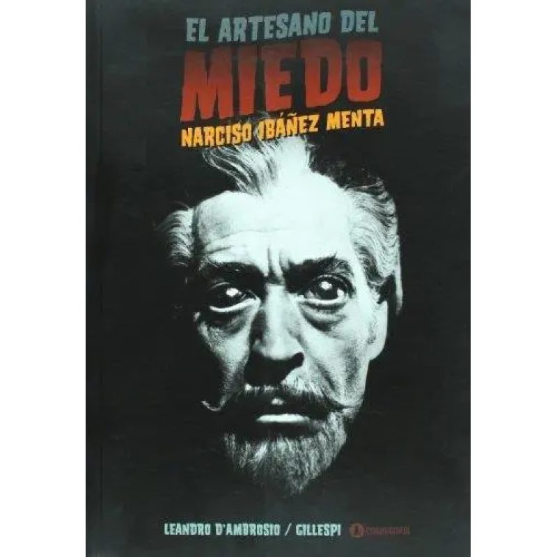 EL ARTESANO DEL MIEDO NARCISO IBAÑEZ MENTA