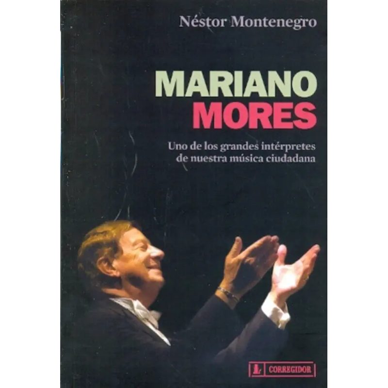 MARIANO MORES UNO DE LOS GRANDES INTERPRETES DE NU 1AED