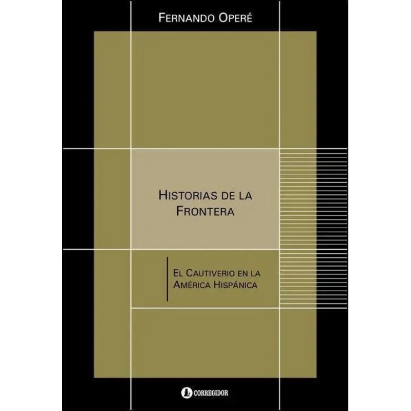 HISTORIAS DE LA FRONTERA EL CAUTIVERIO EN LA AMER 1AED