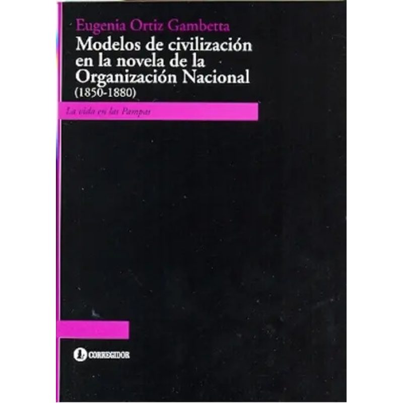 MODELOS DE CIVILIZACION EN LA NOVELA DE LA ORGANIZ 1AED