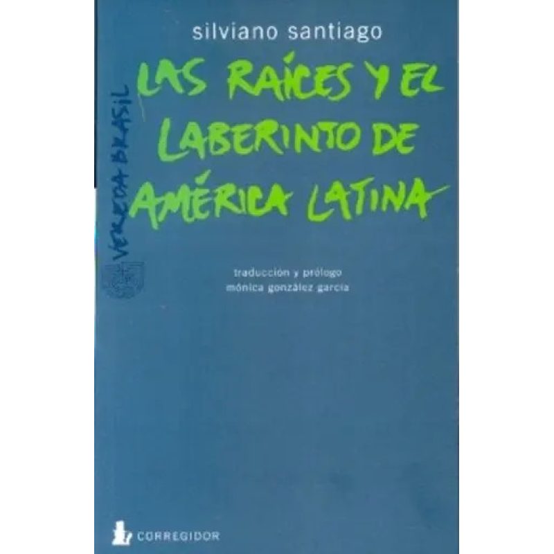 LAS RAICES Y EL LABERINTO EN AMERICA LATINA 1AED