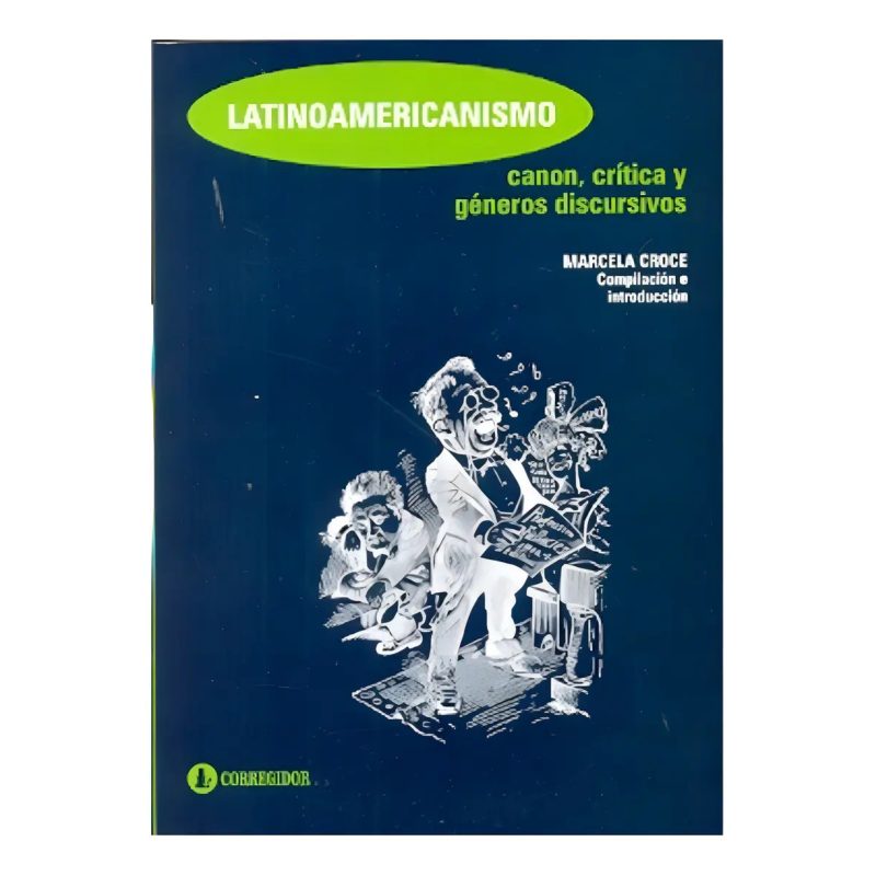 LATINOAMERICANISMO CANON CRITICA Y GENEROS DISCU 1AED