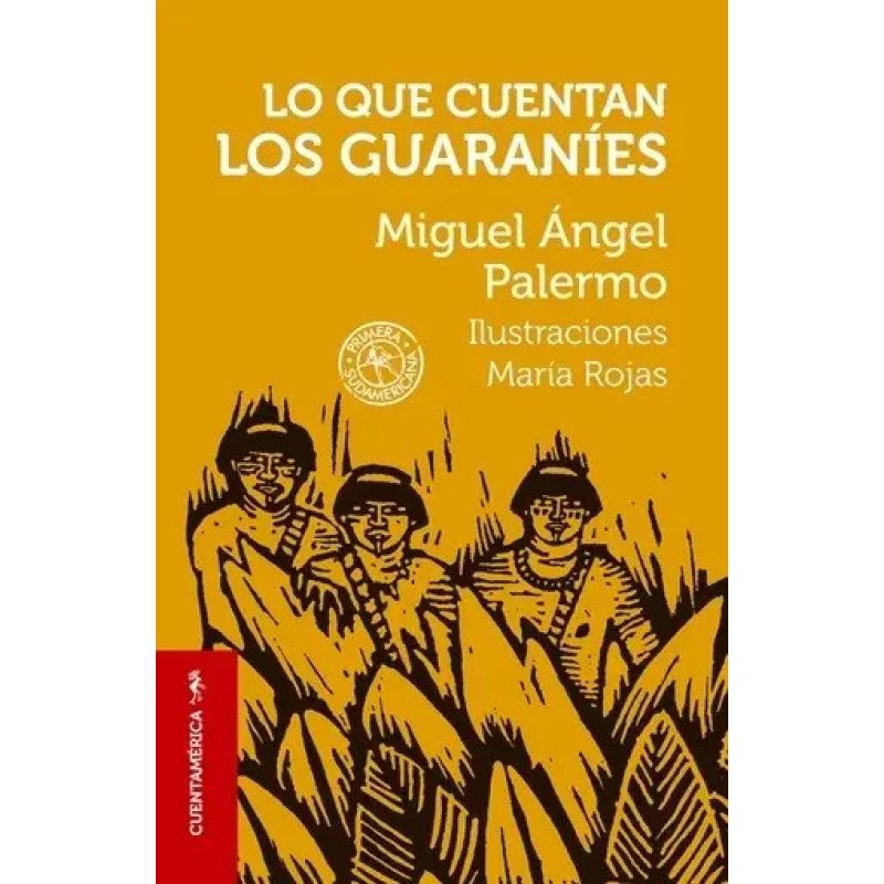 LO QUE CUENTAN LOS GUARANIES CUENTAM