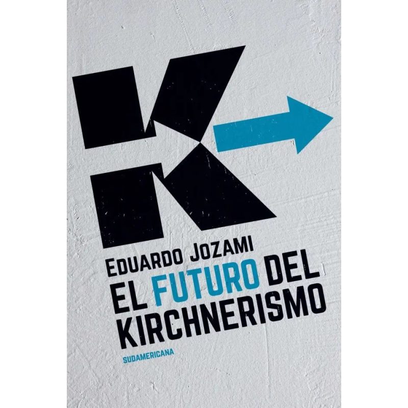 EL FUTURO DEL KIRCHNERISMO