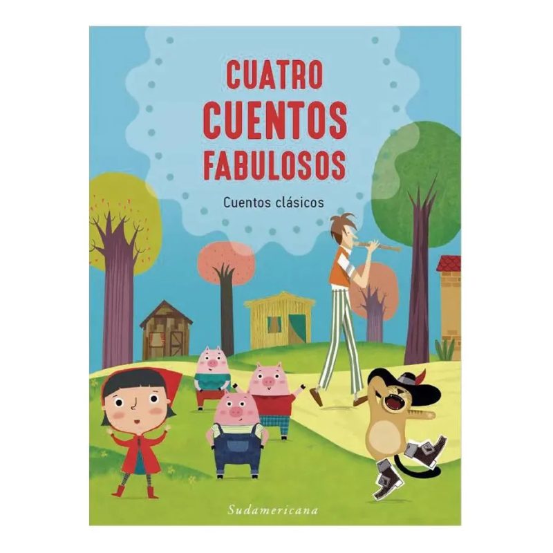 CUATRO CUENTOS FABULOSOS