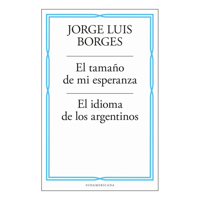 EL TAMAÑO DE MI ESPERANZA - EL IDIOMA DE LOS ARGENTINOS