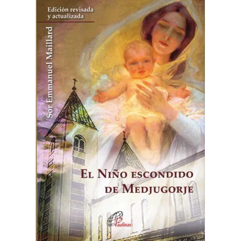 EL NIÑO ESCONDIDO DE MENJUGORJE - ED. ACTUALIZADA