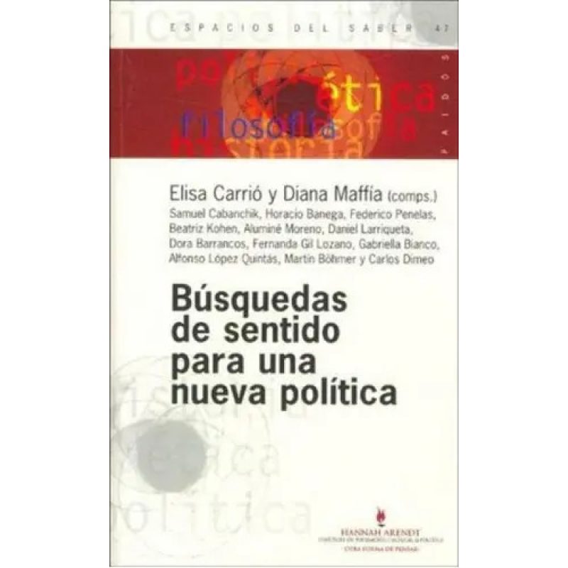 BUSQUEDAS DE SENTIDO PARA UNA NUEVA POLITICA