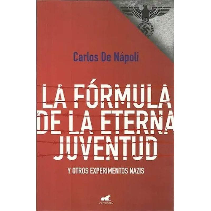 FORMULA DE LA ETERNA JUVENTUD Y OTROS EXPERIMENTOS NAZIS
