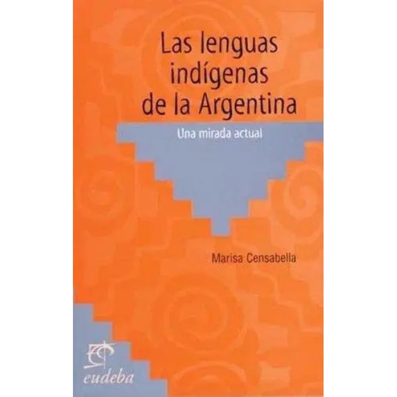 LENGUAS INDIGENAS E/LA ARGENTINA LAS
