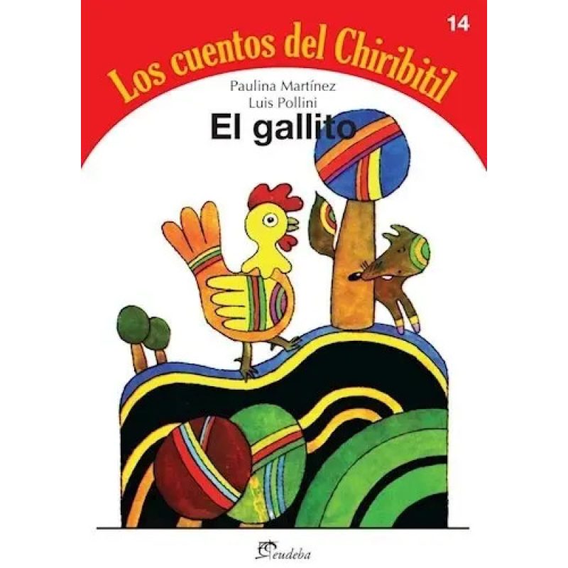 CUENTOS DEL CHIRIBITIL 14 EL GALLITO