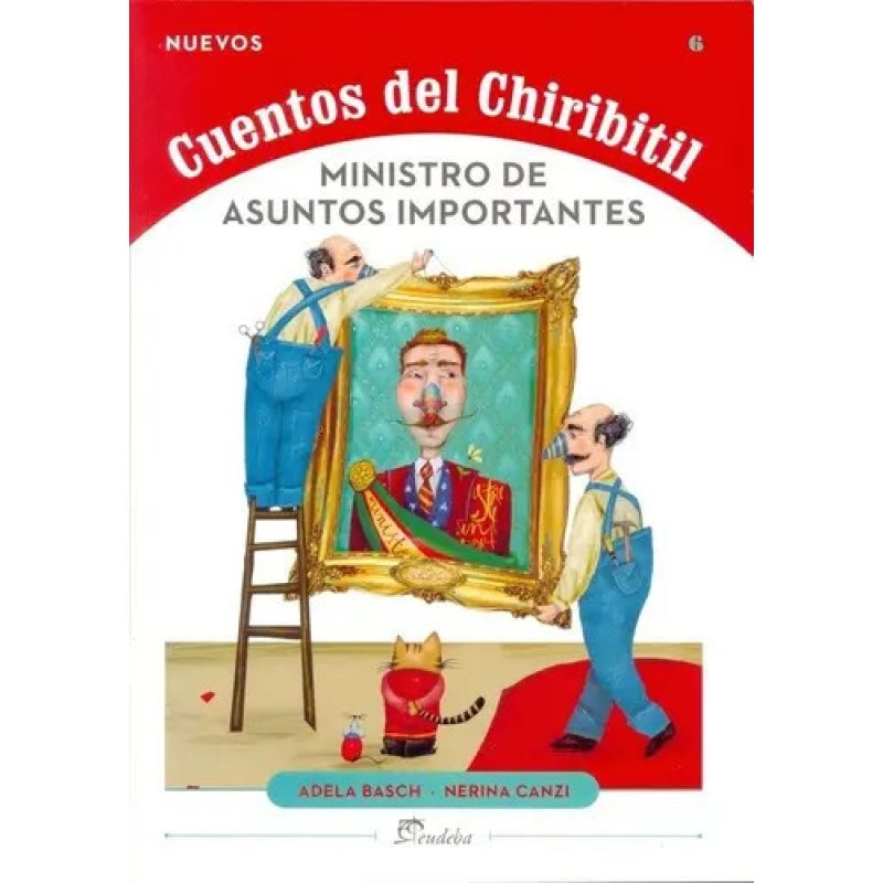 NUEVOS CUENTOS DEL CHIRIBITIL 06 MINISTRO DE ASUNTOS IMPORTANTES
