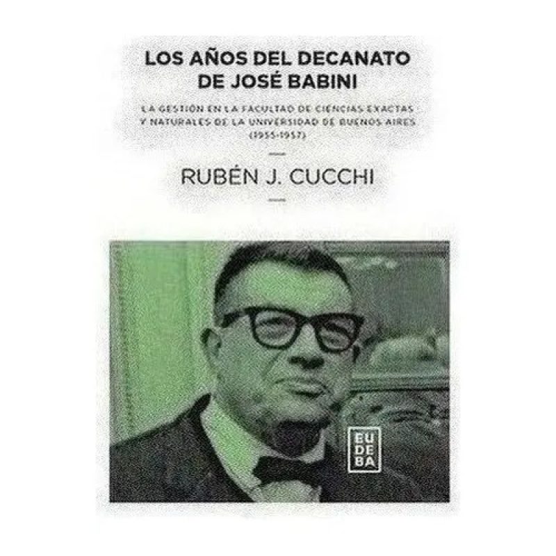 AÑOS DEL DECANATO D/JOSE BABINI LOS