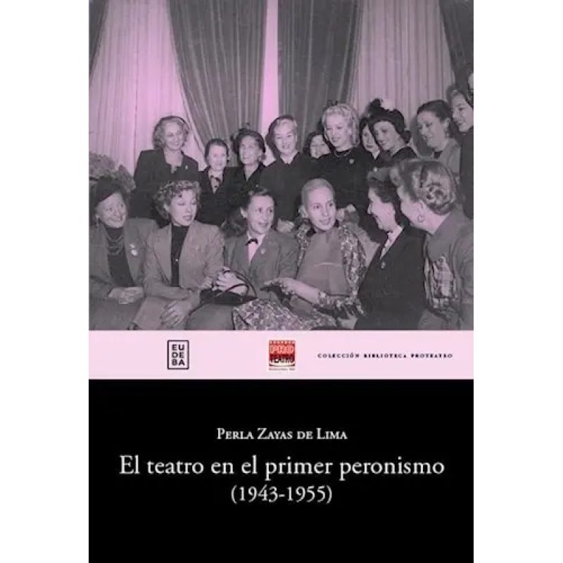 TEATRO EN EL PRIMER PERONISM1943-55