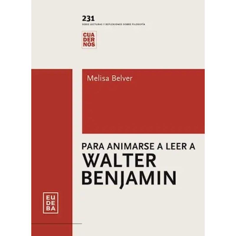 PARA ANIMARSE A LEER A WALTER BENJAM