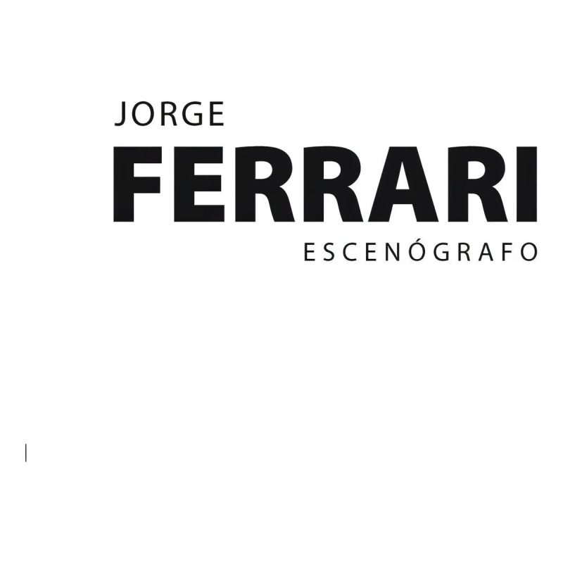 JORGE FERRARI ESCENOGRAFO
