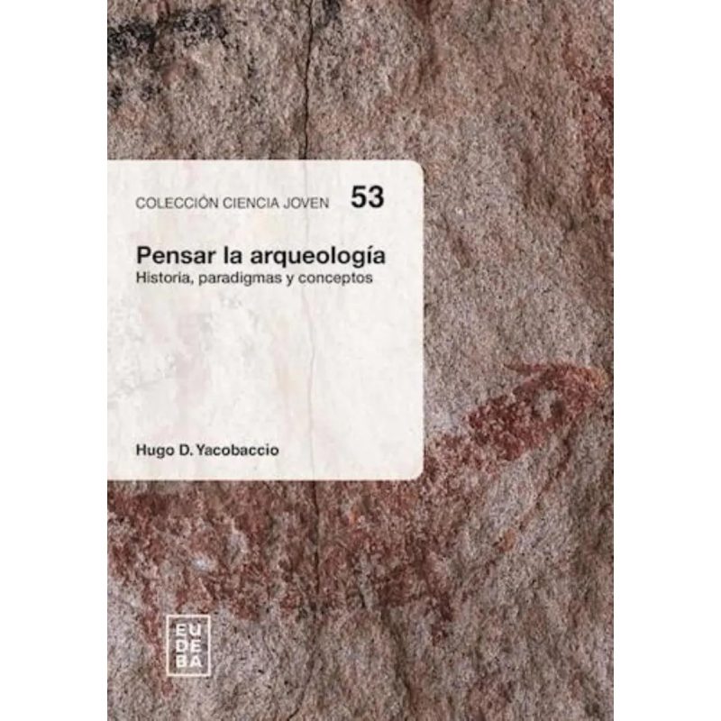 PENSAR LA ARQUEOLOGIA