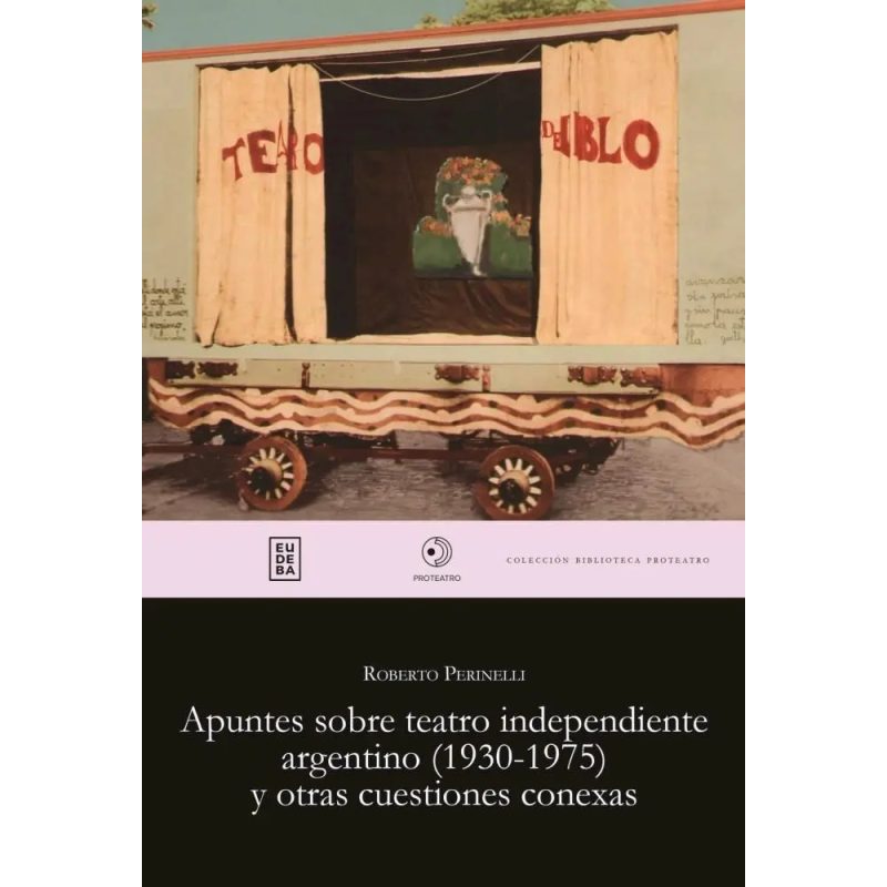 APUNTES SOBRE TEATRO INDEPENDIARGEN