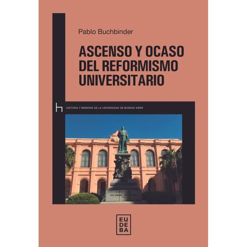 ASCENSO Y OCASO DEL REFORMISMO UNIVERSITARIO