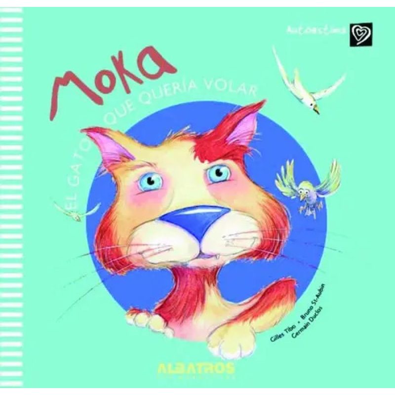 MOKA EL GATO QUE QUERIA VOLAR