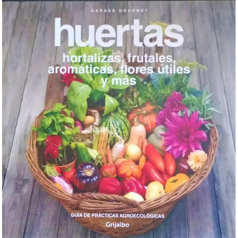 HUERTA - HORTALIZAS FRUTALES AROMATICAS Y MAS