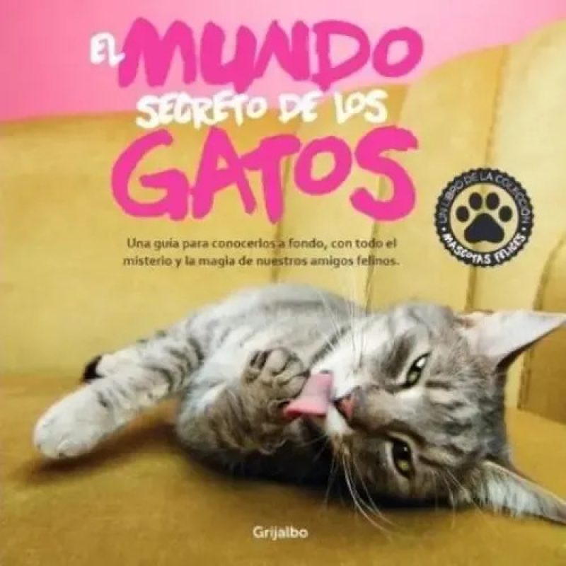 MASCOTAS EL MUNDO SECRETO DE L/GATOS