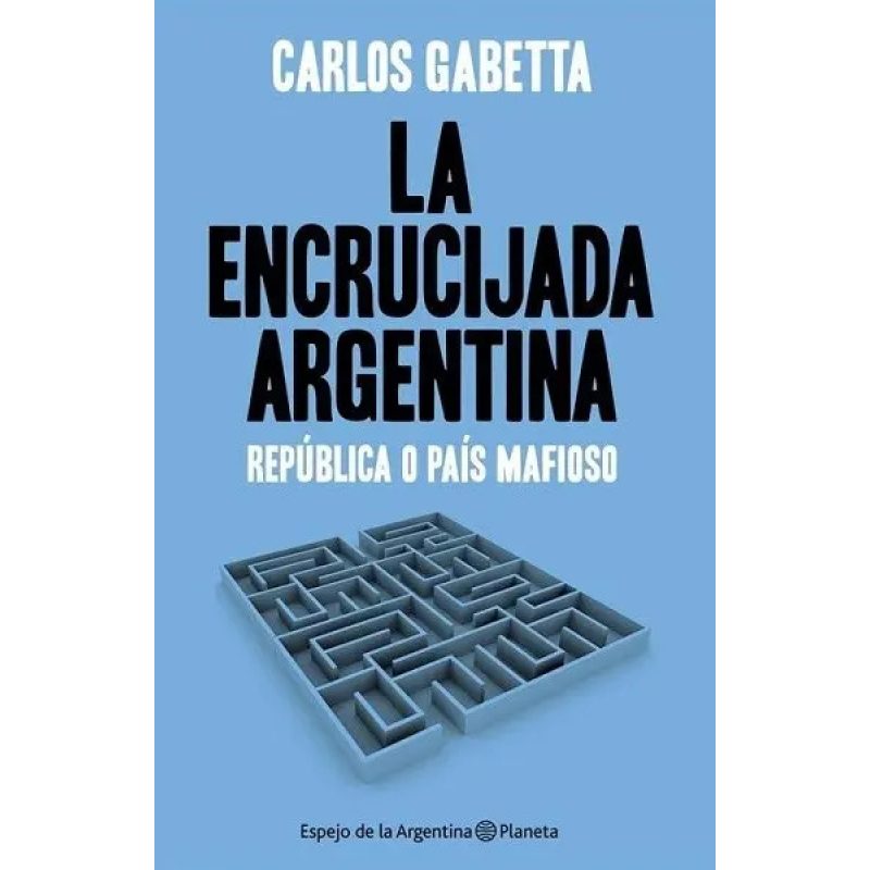 ENCRUCIJADA ARGENTINA LA