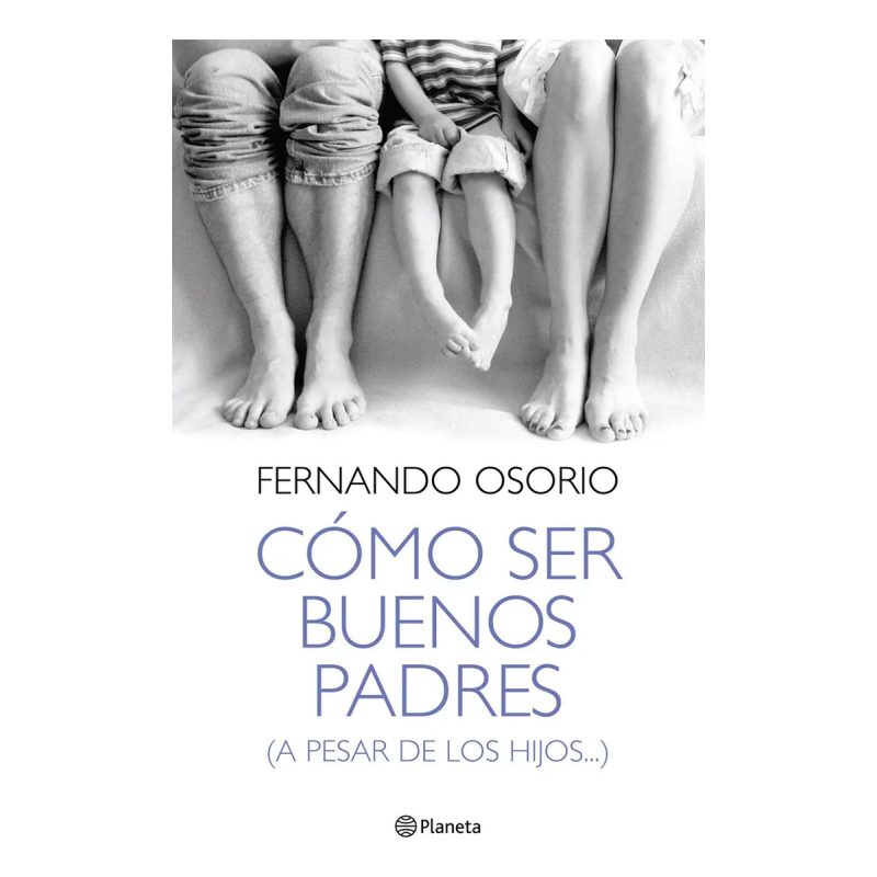 COMO SER BUENOS PADRES