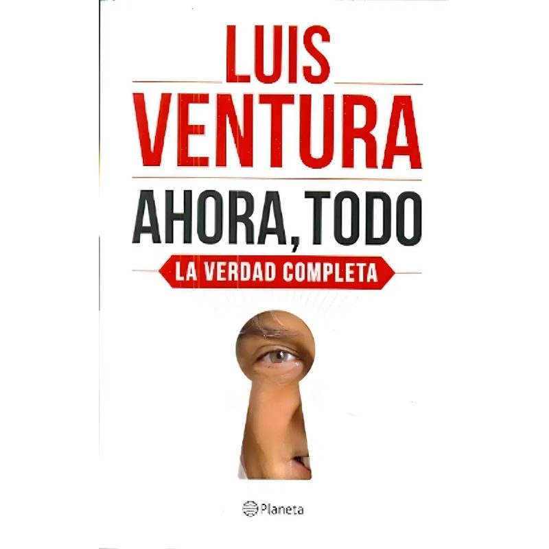 AHORA TODO LA VERDAD COMPLETA
