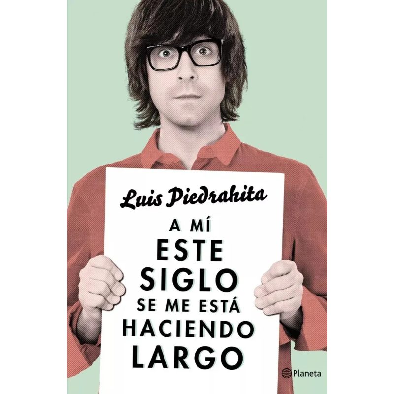 A MI ESTE SIGLO SE ME ESTA HACIENDO