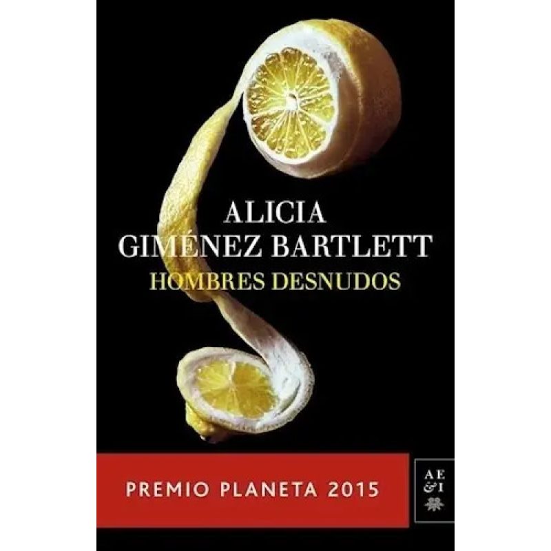 HOMBRES DESNUDOS (PREMIO PLANETA 2015)