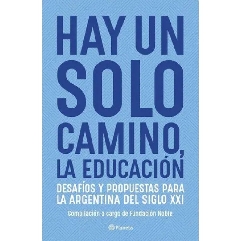 HAY UN SOLO CAMINO LA EDUCACION